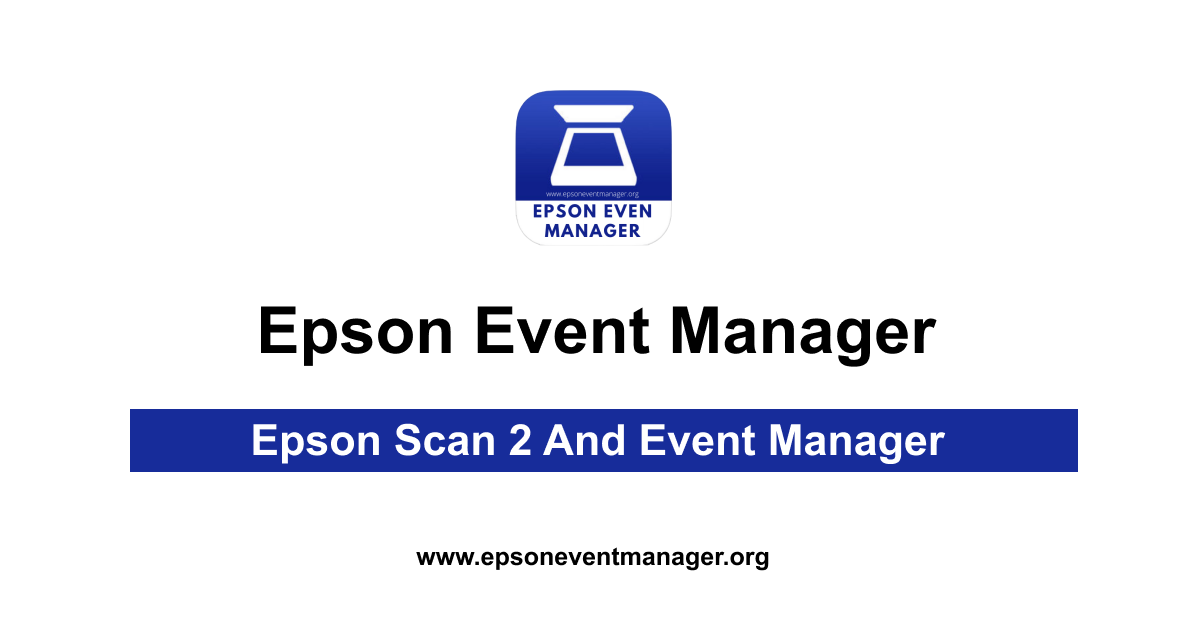 Epson Scan 2 And Event Manager